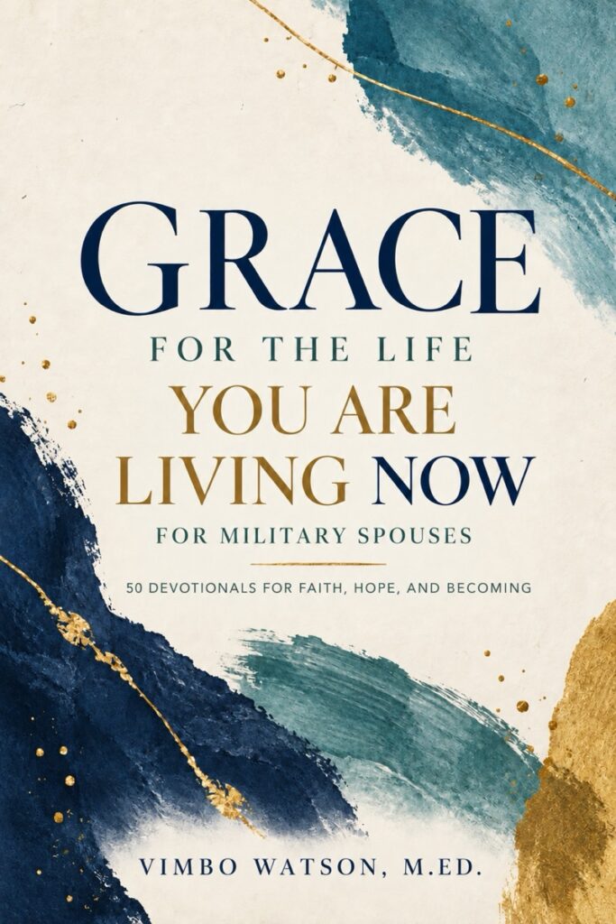 Grace for the Life You Are Living Now: For Military Spouses devotional book cover by Vimbo Watson